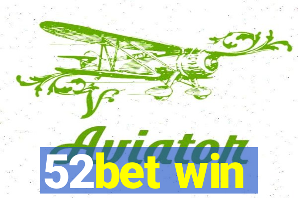 52bet win